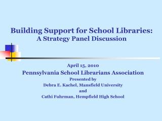 Building Support for School Libraries: A Strategy Panel Discussion