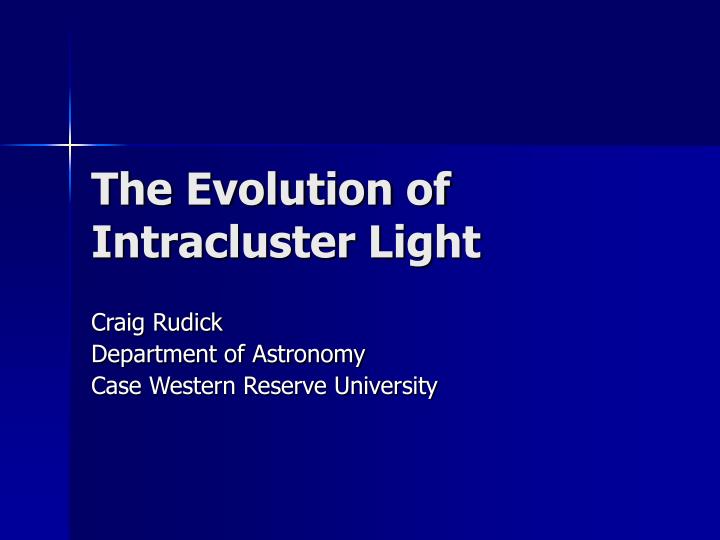 the evolution of intracluster light