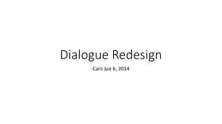 Dialogue Redesign