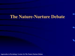 The Nature-Nurture Debate