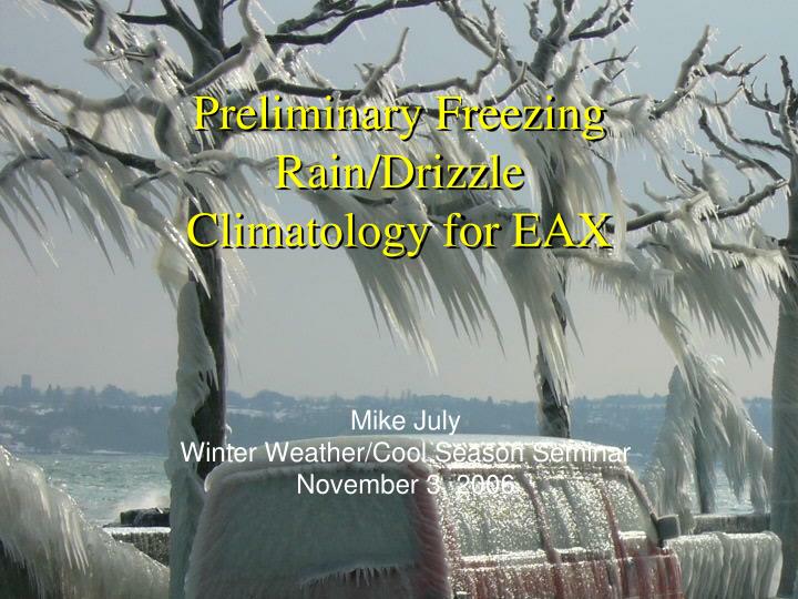 preliminary freezing rain drizzle climatology for eax