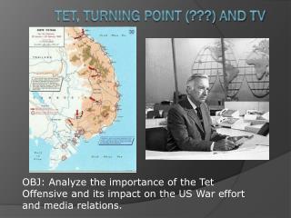 Tet , Turning Point (???) and TV