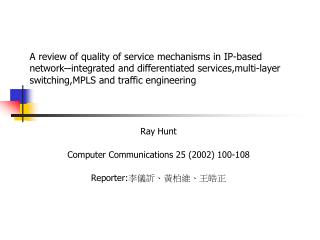 Ray Hunt Computer Communications 25 (2002) 100-108 Reporter: ???????????