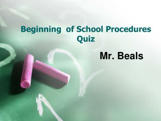 Beginning of School Procedures Quiz