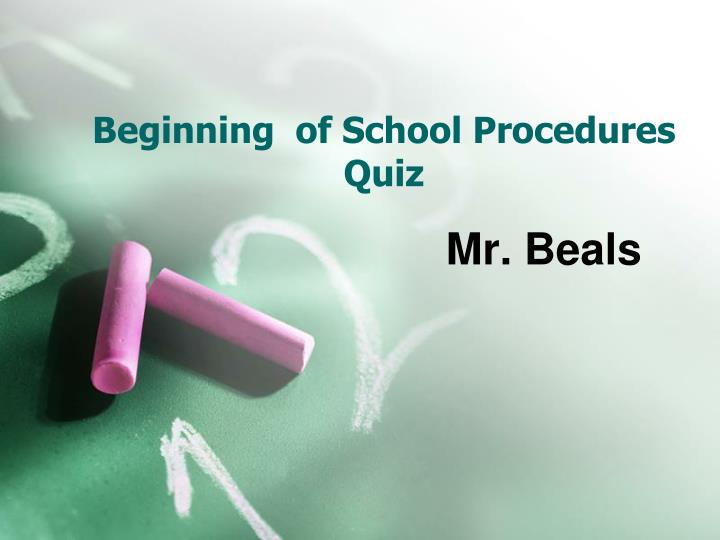 beginning of school procedures quiz