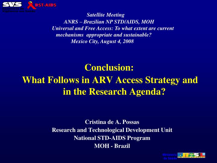 conclusion what follows in arv access strategy and in the research agenda