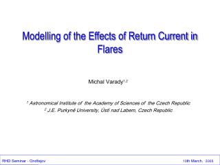 Modelling of the Effects of Return Current in Flares