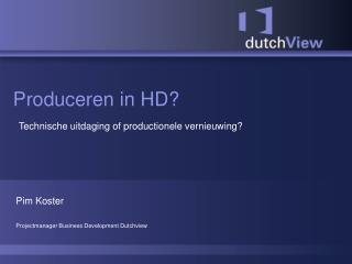 produceren in hd