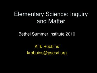 Elementary Science: Inquiry and Matter