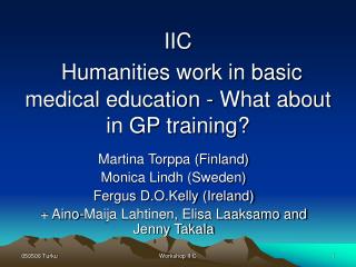 IIC Humanities work in basic medical education - What about in GP training?