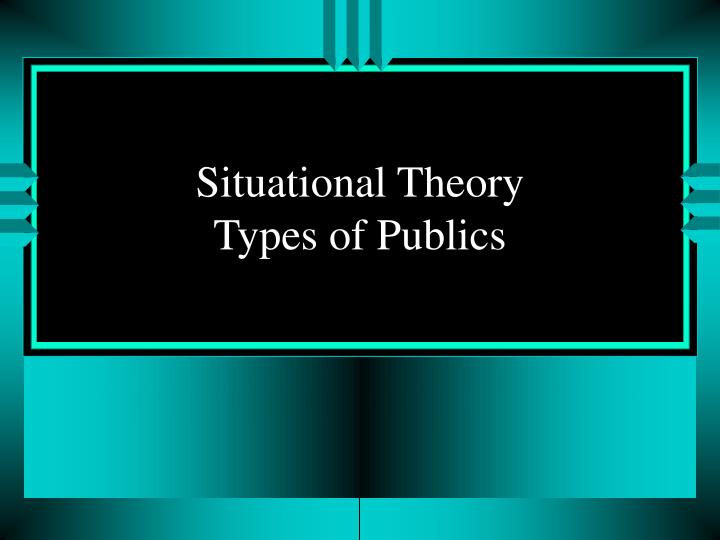 situational theory types of publics