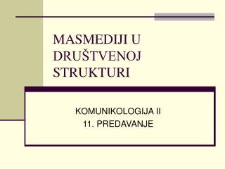 masmediji u dru tvenoj strukturi