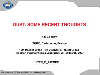 A E Costley ITERO, Cadarache, France 12th Meeting of the ITPA Diagnostic Topical Group