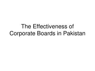 The Effectiveness of Corporate Boards in Pakistan