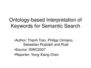 Ontology-based Interpretation of Keywords for Semantic Search