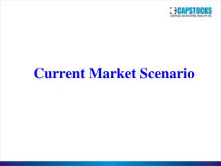 Current Market Scenario