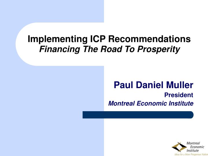 implementing icp recommendations financing the road to prosperity