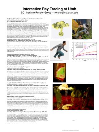 Interactive Ray Tracing at Utah SCI Institute Render Group -- render@sci.utah