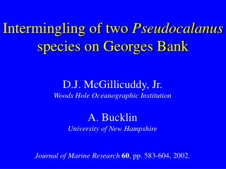 Intermingling of two Pseudocalanus species on Georges Bank