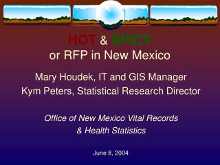 HOT &amp; SPICY or RFP in New Mexico