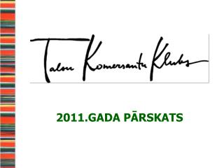 2011 gada p rskats