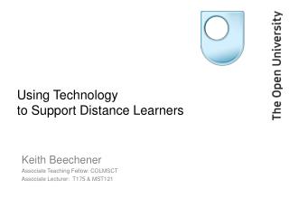 Using Technology to Support Distance Learners