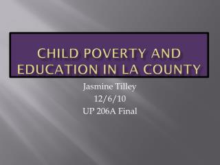 Child poverty and education in La county