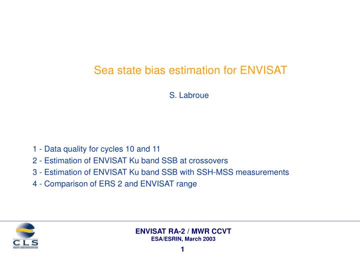 sea state bias estimation for envisat s labroue