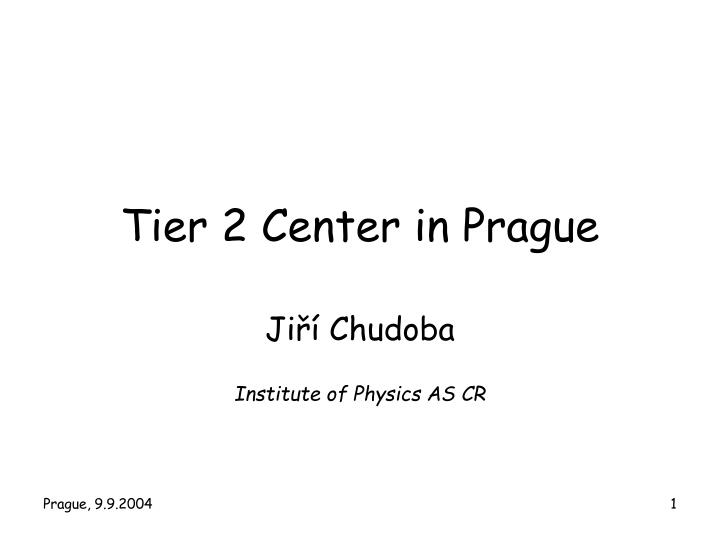 tier 2 center in prague