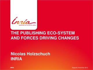 THE PUBLISHING ECO-SYSTEM AND FORCES DRIVING CHANGES
