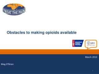 Obstacles to making opioids available