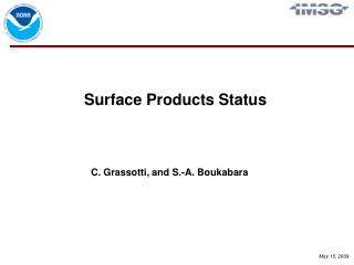 Surface Products Status