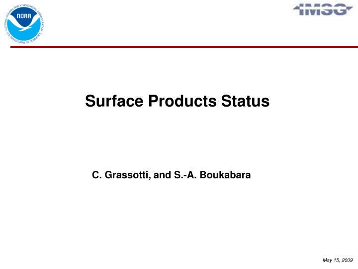 surface products status