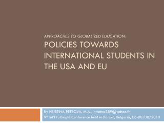 Approaches to Globalized Education: Policies towards International Students in the USA and EU