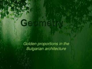 Golden proportions in the Bulgarian architecture