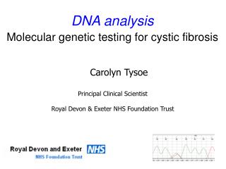 DNA analysis Molecular genetic testing for cystic fibrosis