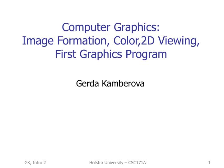 computer graphics image formation color 2d viewing first graphics program