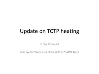 Update on TCTP heating