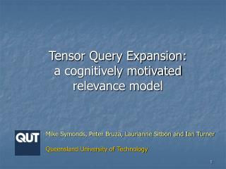 Tensor Query Expansion: a cognitively motivated relevance model