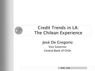 Credit Trends in LA: The Chilean Experience