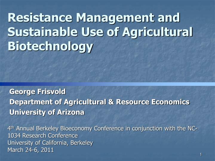 resistance management and sustainable use of agricultural biotechnology