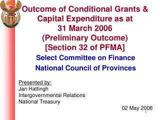 Select Committee on Finance National Council of Provinces Presented by: Jan Hattingh