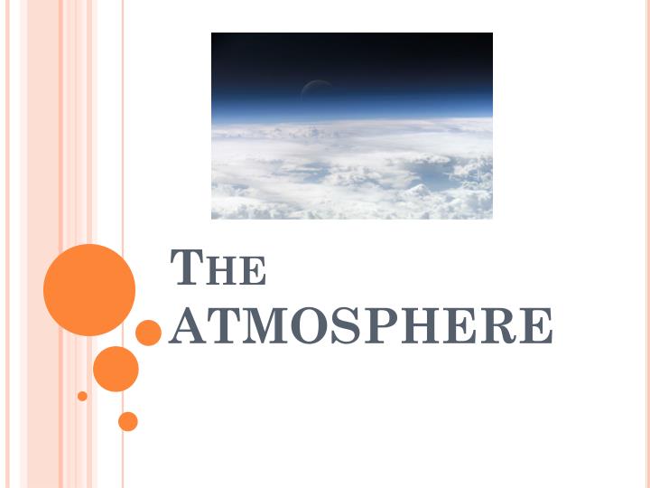 PPT - The ATMOSPHERE PowerPoint Presentation, Free Download - ID:3481528