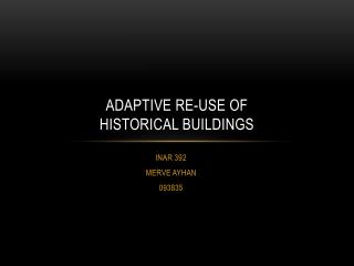 AdaptIVE RE-USE OF HISTORICAL BUILDINGS
