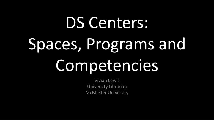 ds centers spaces programs and competencies