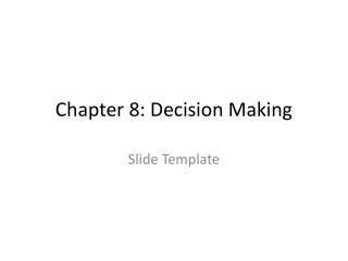 Chapter 8: Decision Making