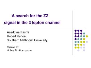A search for the ZZ signal in the 3 lepton channel