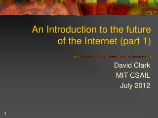 An Introduction to the future of the Internet (part 1)