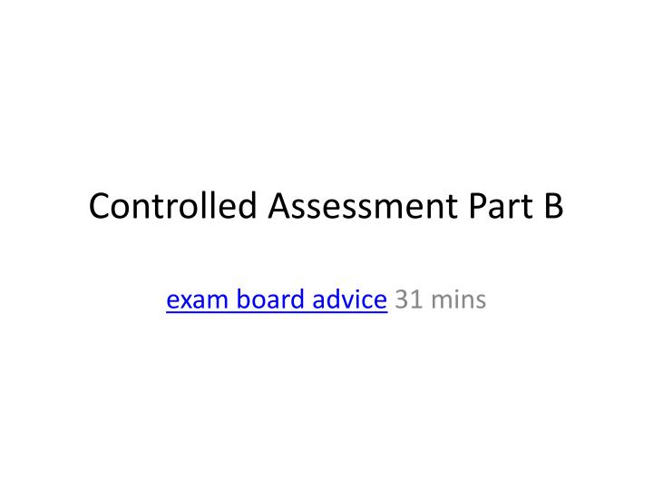 controlled assessment part b
