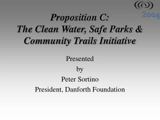Proposition C: The Clean Water, Safe Parks &amp; Community Trails Initiative